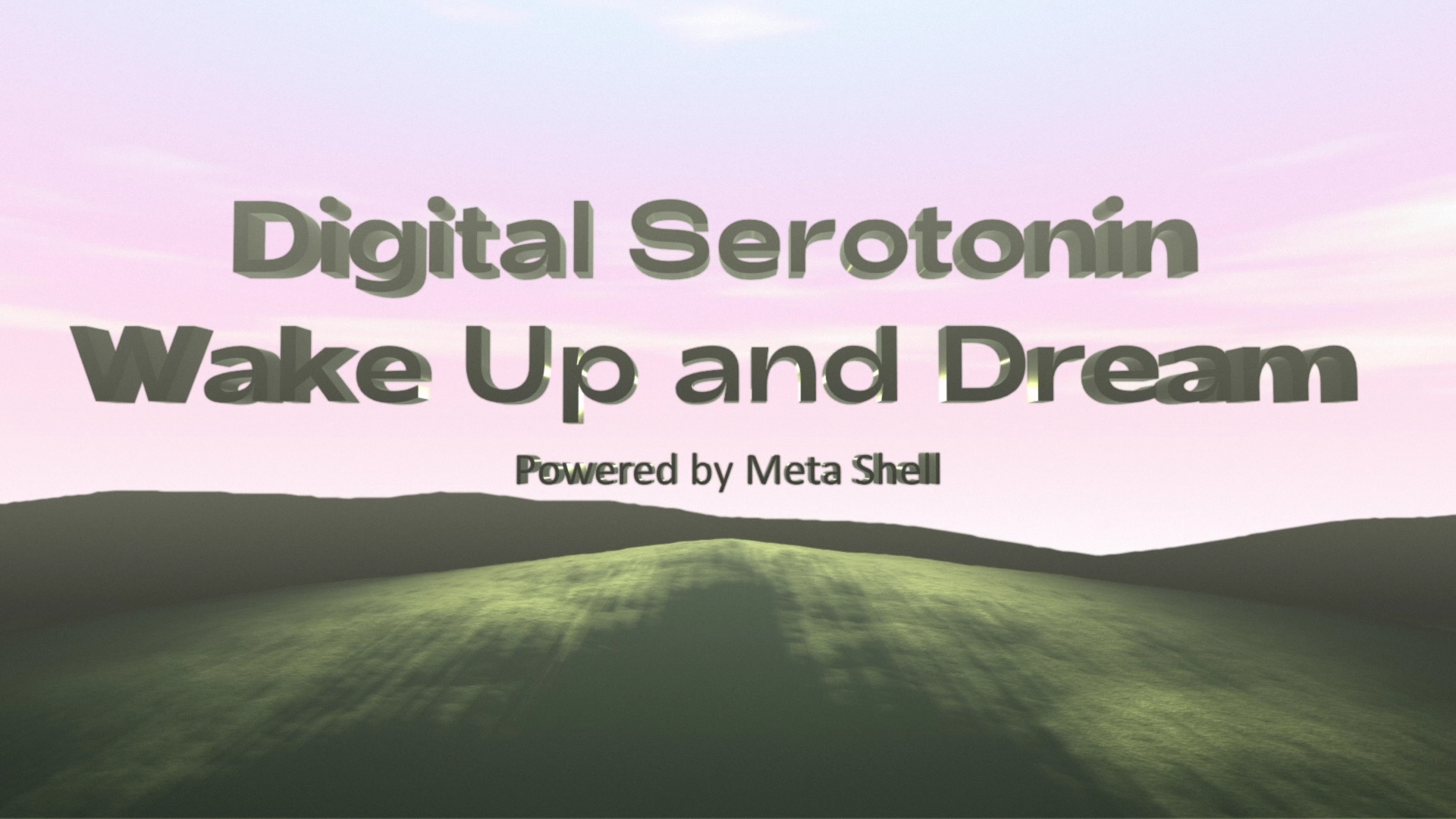 Wake Up and Dream by Digital Serotonin